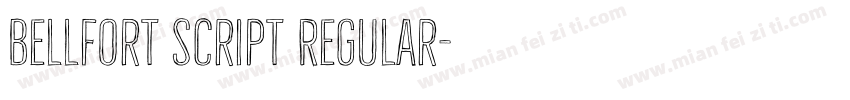 Bellfort Script Regular字体转换